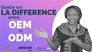 Sourcing Produits Amazon FBA: Quelle est La Différence entre ODM et OEM