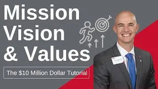 MISSION, VISION, AND VALUES || $10 MILLION DOLLAR TUTORIAL ||