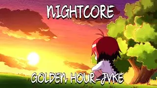 Nightcore-Golden Hour(JVKE)