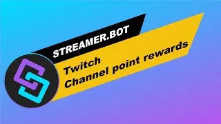Streamer.Bot: Platforms: Twitch | Channel Point Rewards tab overview