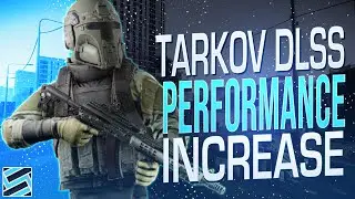 NVIDIA DLSS IS FINALLY COMING TO ESCAPE FROM TARKOV TO IMPROVE PERFORMANCE