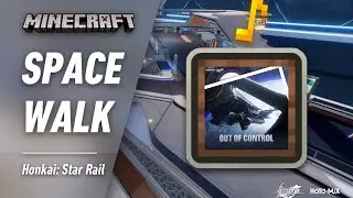 Space Walk - Herta Space Station OST♪【Minecraft Cover】| Honkai: Star Rail
