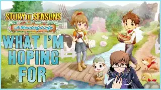 Story of Seasons: A Wonderful Life - What I'm Hoping For