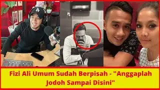 Fizi Ali Umum Sudah Berpisah - 