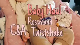 Baby Haul | Rossmann, C&A, Twistshake, Krämer | XXL Unboxing