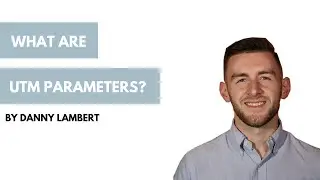 What are UTM Parameters?