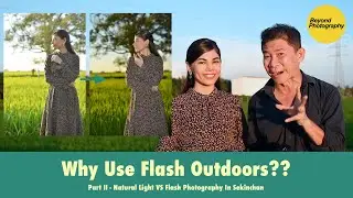 Why Use Flash In Outdoor Photo Shoots????