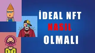 İdeal NFT nasıl olmalı ? Dikkat etmemiz gerekenler.