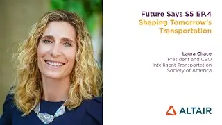 Shaping Tomorrow's Transportation with ITS America's Laura Chace | Future Says
