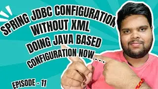 How to do Spring JDBC Configuration without XML