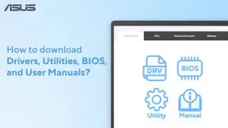 How to download Drivers, Utilities, BIOS and User Manuals?  | ASUS SUPPORT