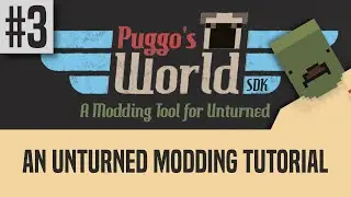 Tutorial #3: Mod Setup. PuggosWorldSDK - Unturned Modding Tool.