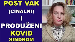 Post VAK(cinalni) sindrom i produženi Kovid / dr Bojana Mandić
