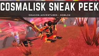 Cosmalisk Sneak Peek - Solstice Event Week 2 New Dragon!!! [Dragon Adventures - Roblox]