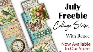 July Freebie - Collage Strips - With Renee