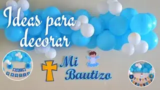 Decoración con globos y banderines para Bautizo / Decoration with balloons and pennants for Baptism
