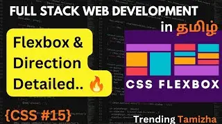 #css 15-Flexbox & Direction 🤩/Full Stack WEB DEVELOPMENT Course In Tamil /Trending Tamizha