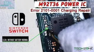 Nintendo Switch Error 2101-0001 And Not Charging M92T36 IC Diagnosis And Repair