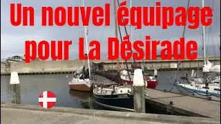 121 -Bienvenue au nouvel équipage de La Désirade 🧭[Voilier La Désirade⛵ ] c'est reparti !