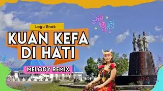 KUAN KEFA DI HATI || Melody Joget Remix