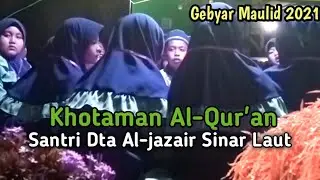 Khotaman Al-Qur'an Al-jazair Sinar Laut || gebyar maulid