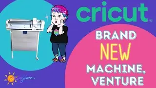 See the New Machine from Cricut, Venture