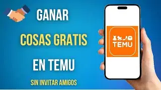 Como Ganar Cosas Gratis En Temu Sin Invitar Amigos (Regalos Gratis)