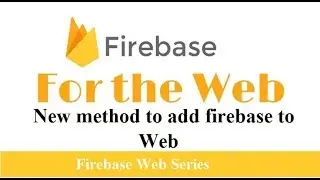 Latest method to connect web with firebase | Add firebase to web | Firebase Web
