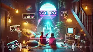 GO BRO - The MYP [No copyright Sound]
