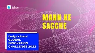 Mann Ke Sacche at Design X Awards 2022: Global Social Innovation Challenge.