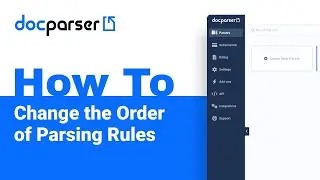 Docparser Academy: How to Change the Order of Parsing Rules