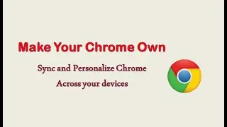 Make your chrome own |sync and personalize chrome across your devices| @GUIDETOPICS