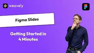 Getting Started with Figma Slides in 4 Minutes