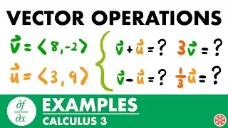 Vector Operations Examples | Calculus 3 - JK Math