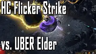 [PoE] HC Flicker Strike Uber Elder