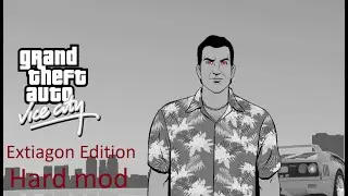 GTA Vice City Extiagon Edition (Hard Mod) прохождение #1
