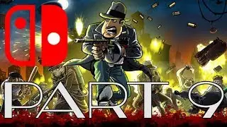 Guns, Gore & Cannoli Switch | 2P Playthrough | No Commentary - Part 9