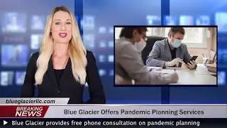 Blue Glacier Pandemic Planning Service