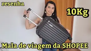 RESENHA  MALA DE VIAGEM 10KG da SHOPEE * a qualidade e muito Boa*