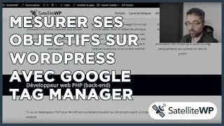Comment mesurer ses objectifs avec WordPress et Google Tag Manager | SatelliteWP