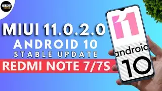 [STABLE] Redmi Note 7/7S Android 10 MIUI 11 Stable Update | MIUI 11.0.2.0 China Stable AAndroid 10