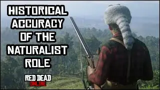 Historical Accuracy of the Naturalist Role in Red Dead Online