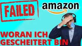 Amazon FBA Erfolgsgeschichten - Warum ich gescheitert bin! | 