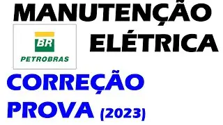 Resolução da prova para cargo de Manutenção Elétrica (Petrobrás/2023)