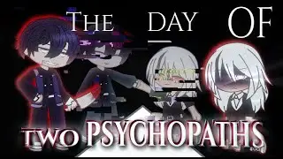 The Day Of Two Psychopaths | GCMM