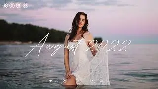 Indie Pop August 2022 | Pop folk mix 2022 | Chill vibe songs to start your new month