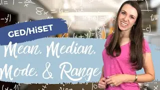 Easily Understand Mean, Median, Mode, and Range for GED Math and HiSET Math