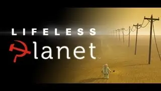 Lifeless Planet. Безжизенная планета. Часть 2
