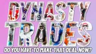 DYNASTY TRADES OF THE WEEK: Preseason Week 1, Do you Have to Make That Trade NOW?