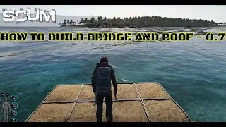 SCUM 0.7 | How to build CEILING and BRIGE